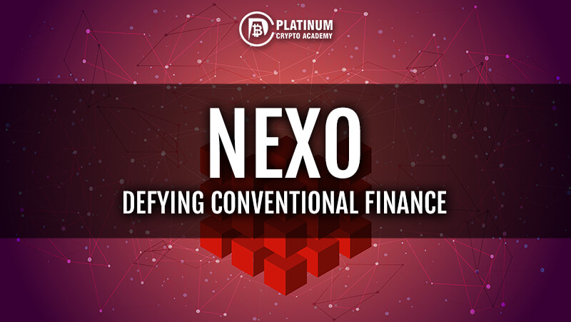 NEXO-DEFYING-CONVENTIONAL-FINANCE