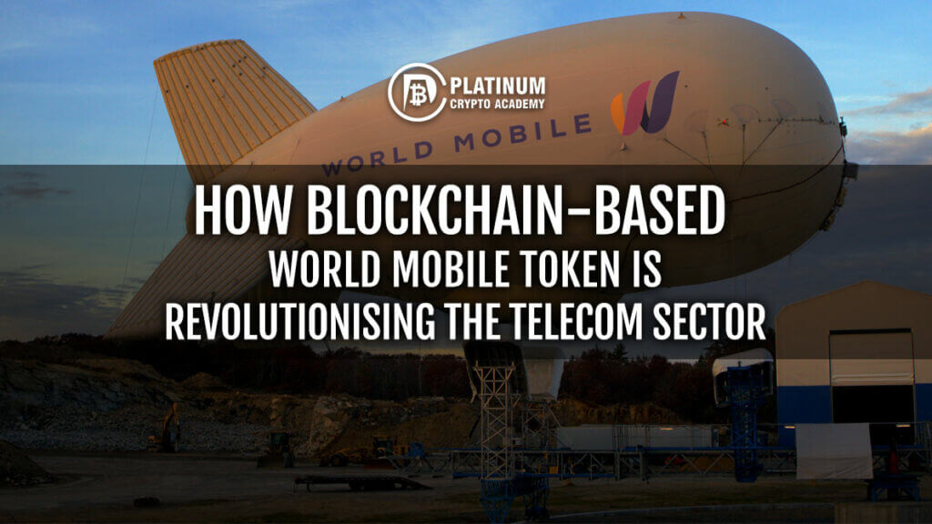 HOW-BLOCKCHAIN-BASED-WORLD-MOBILE-TOKEN-IS-REVOLUTIONISING-THE-TELECOM-SECTOR